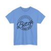 Bitch Since Birth Tee - Image 3