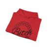 Bitch Since Birth Hooded Sweatshirt - Image 4
