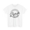 Bitch Since Birth Tee - Image 7
