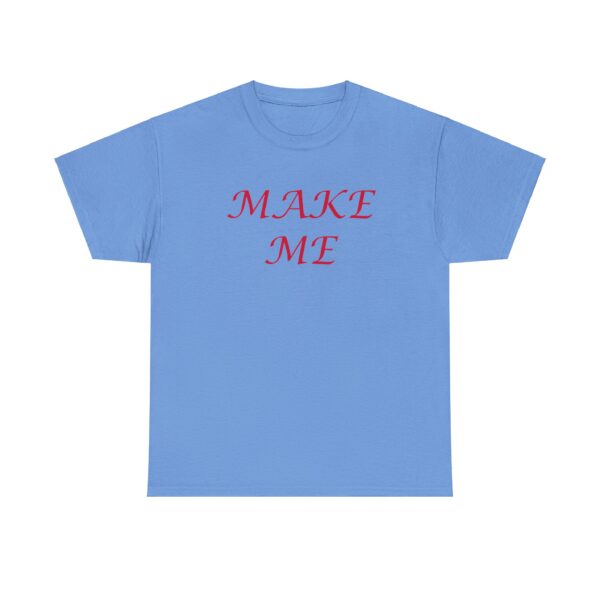 Make Me Tee