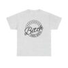 Bitch Since Birth Tee - Image 9