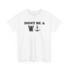 Dont Be A Wanker Tee - Image 3